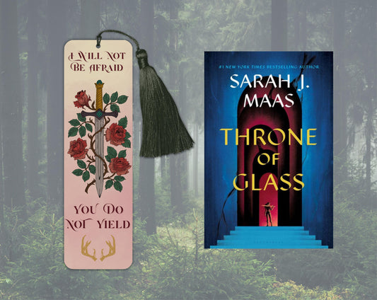 You Do Not Yield - Throne of Glass inspired Bookmark | SJM Fans | Booktok Gifts